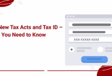 The New Tax Acts and Tax ID – What You Need to Know